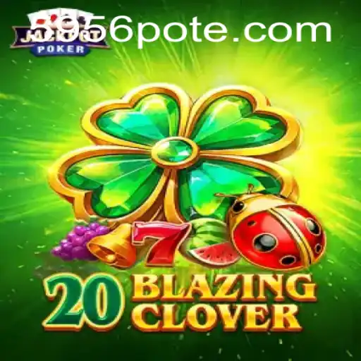 Enter the Fiery World of 20BlazingClover: A Thrill-Packed Gaming Experience